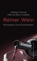 Stephan Grätzel, Patricia Rehm-Grätzel - Reiner Wein, Häftad