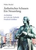 �sthetisches Schauen. Ein Neuanfang