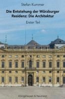 Stefan Kummer - Die Entstehung der Würzburger Residenz, Inbunden