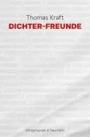 Thomas Kraft - Dichter-Freunde, Häftad. Tillgänglighet: Lägg i varukorg