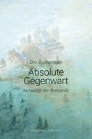 Dirk Rustemeyer - Absolute Gegenwart, Häftad