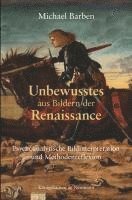 Michael Barben - Unbewusstes aus Bildern der Renaissance, Häftad. Tillgänglighet: Lägg i varukorg