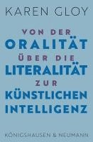 Karen Gloy - Von der Oralität über die Literalität zur Künstlichen Intelligenz, Häftad