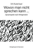Dirk Rustemeyer - Wovon man nicht sprechen kann ..., Häftad
