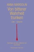 Anna Margolin - Von bitterer Wahrheit trunken, Inbunden