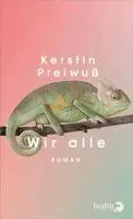Kerstin Preiwuß - Wir alle, Inbunden. Tillgänglighet: Lägg i varukorg