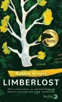 Robbie Arnott - Limberlost, Inbunden