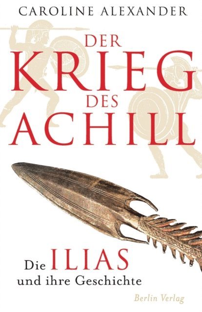 Caroline Alexander - Der Krieg des Achill, E-bok