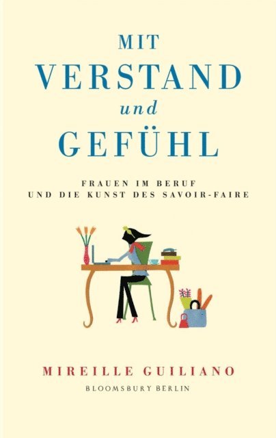 Mireille Guiliano - Mit Verstand und Gefühl, E-bok
