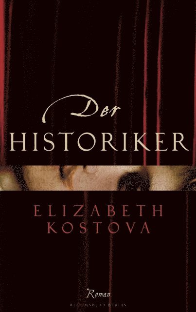 Elizabeth Kostova - Der Historiker, E-bok