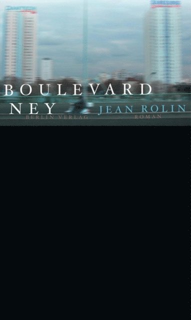 Jean Rolin - Boulevard Ney, E-bok