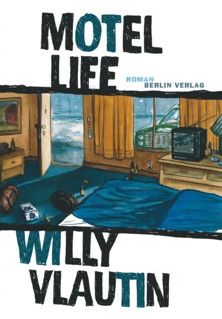 Willy Vlautin - Motel Life, E-bok