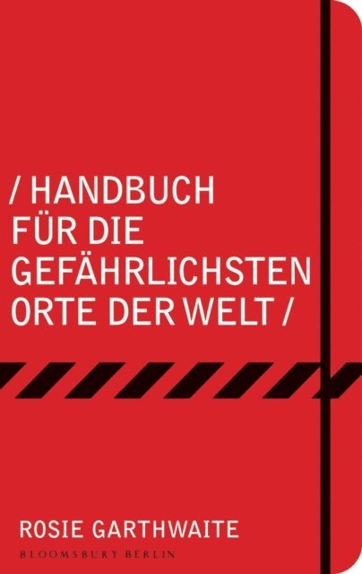 Rosie Garthwaite - Handbuch für die gefährlichsten Orte der Welt, E-bok. Tillgänglighet: Lägg i varukorg
