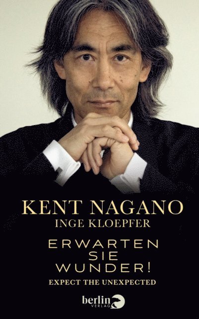Inge Kloepfer, Kent Nagano - Erwarten Sie Wunder!, E-bok. Tillgänglighet: Lägg i varukorg