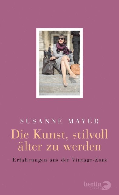 Susanne Mayer - Die Kunst, stilvoll älter zu werden, E-bok
