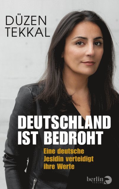 Duzen Tekkal - Deutschland ist bedroht, E-bok