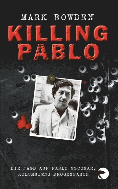 Mark Bowden - Killing Pablo, E-bok