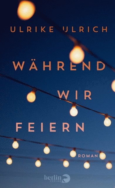 Ulrike Ulrich - Während wir feiern, E-bok