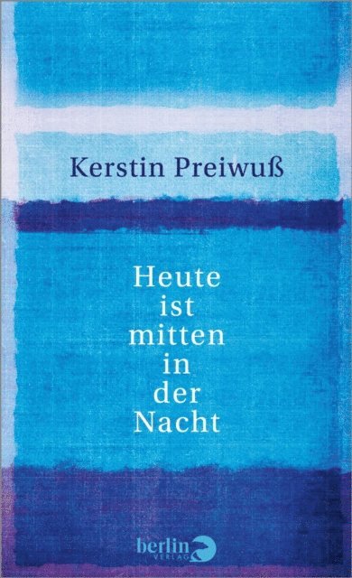 Kerstin Preiwu - Heute ist mitten in der Nacht, E-bok