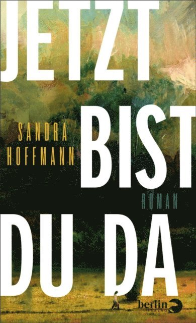 Sandra Hoffmann - Jetzt bist du da, E-bok
