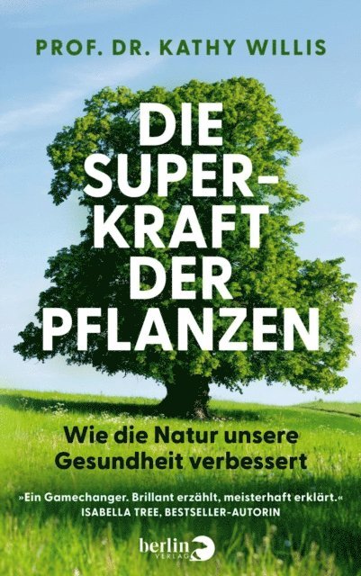 Kathy Willis - Die Superkraft der Pflanzen, E-bok