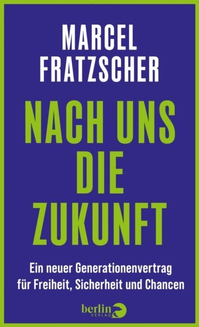 Marcel Fratzscher - Nach uns die Zukunft, E-bok