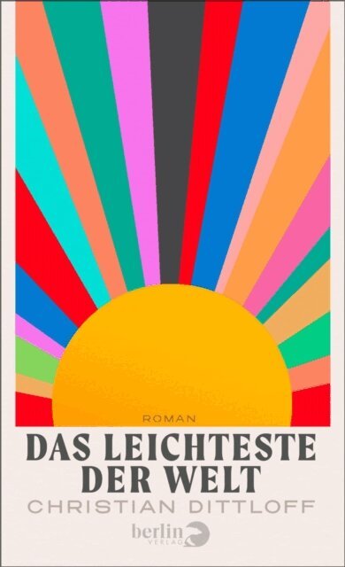 Christian Dittloff - Das Leichteste der Welt, E-bok