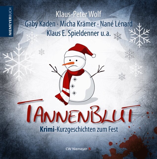 Andreas Schmidt, Andrea Gerecke, Thorsten Suee, Thomas G. Krage, Lothar Schone, Renate Folkers, Klaus E. Spieldenner, Nane Lenard, Micha Kramer, Gaby Kaden, Klaus-Peter Wolf - Tannenblut, E-bok