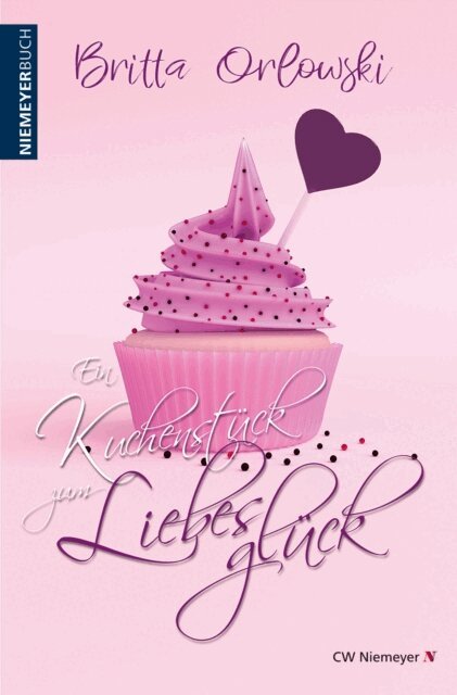 Britta Orlowski - Ein Kuchenstuck zum Liebesgluck, E-bok