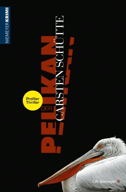 Carsten Schutte - Der Pelikan - Ein Profiler-Thriller, E-bok