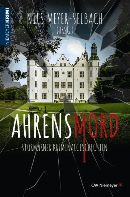 Nils Meyer-Selbach - AHRENSMORD, E-bok