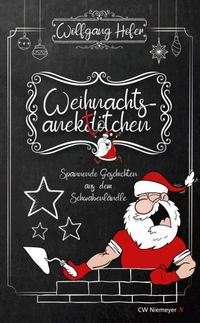 Wolfgang Hofer - Weihnachtsanektotchen - Spannende Geschichten aus dem Schwabenlandle, E-bok