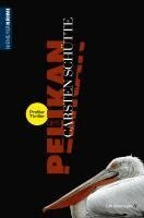 Carsten Schütte - Der Pelikan - Ein Profiler-Thriller, Häftad