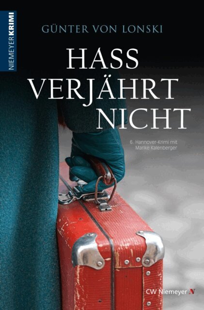 Gunter von Lonski - Hass verjahrt nicht, E-bok