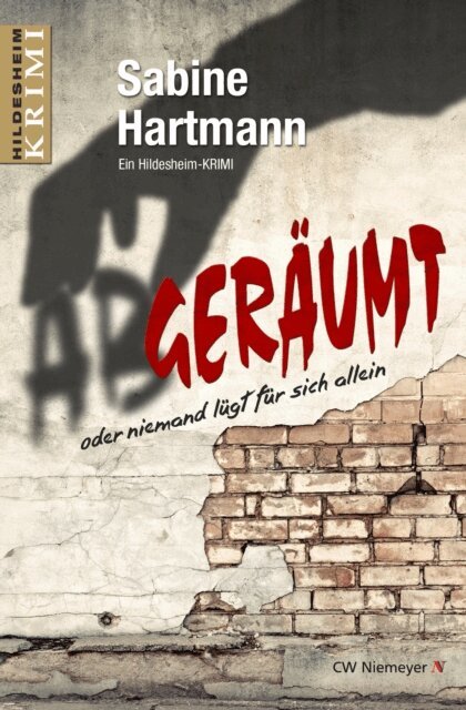 Sabine Hartmann - Abgeräumt oder niemand lügt für sich allein, E-bok