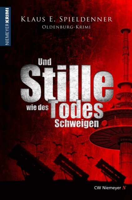 Klaus E. Spieldenner - Und Stille wie des Todes Schweigen, E-bok