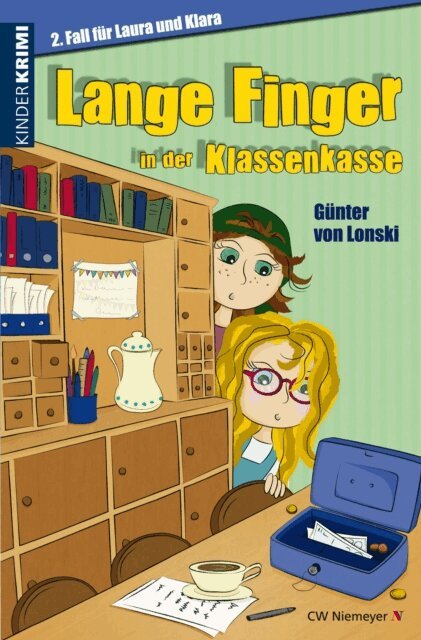 Gunter von Lonski - Lange Finger in der Klassenkasse, E-bok