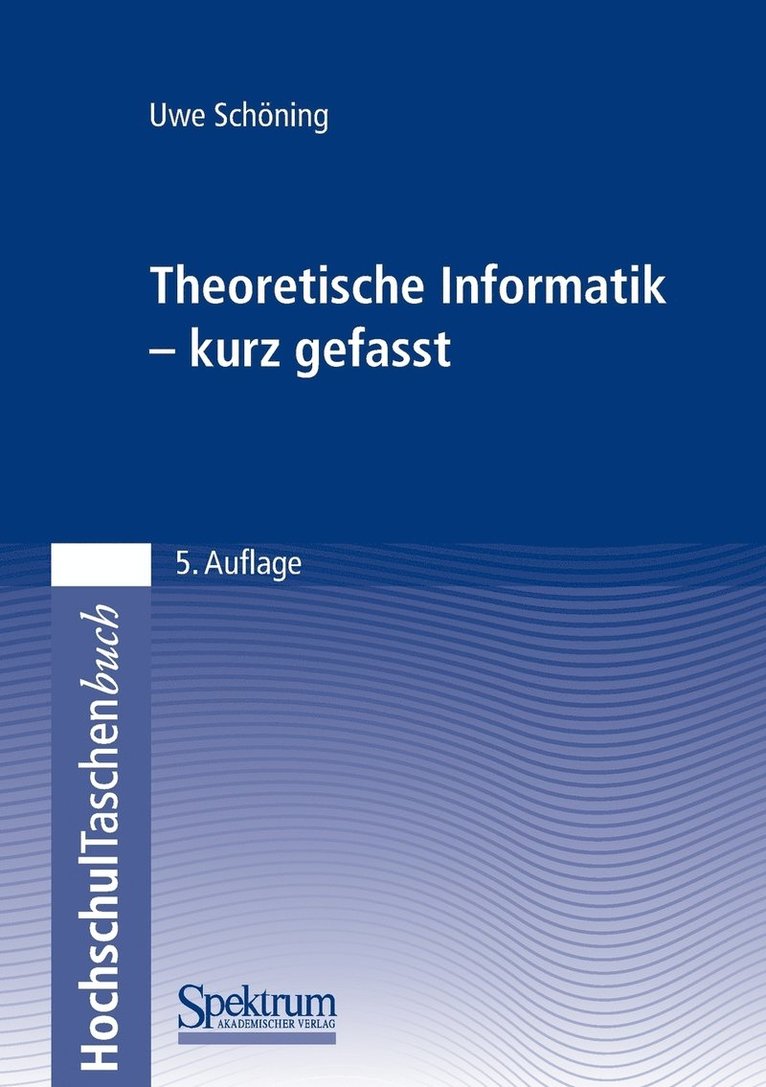 Uwe Schoning - Theoretische Informatik - kurz gefasst, Häftad