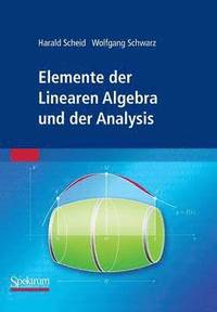 Elemente der Linearen Algebra und der Analysis
