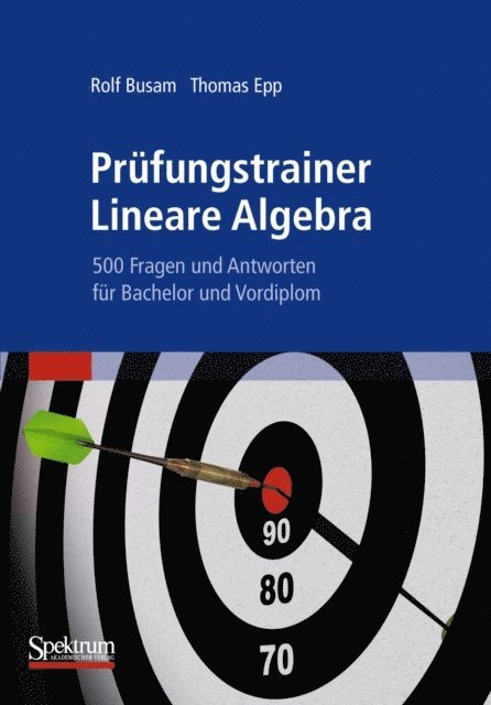 Thomas Epp, Rolf Busam - Prüfungstrainer Lineare Algebra, E-bok