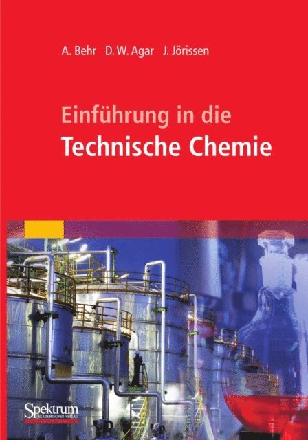Jakob Jorissen, David W. Agar, Arno Behr - Einführung in die Technische Chemie, E-bok