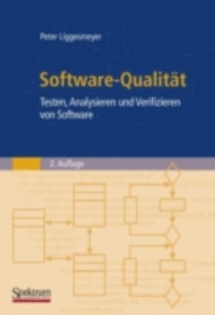Peter Liggesmeyer - Software-Qualität, E-bok