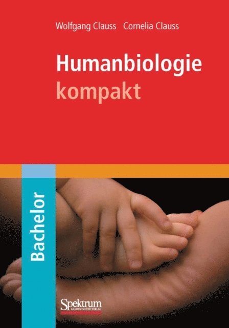 Wolfgang Clauss, Cornelia Clauss - Humanbiologie kompakt, E-bok
