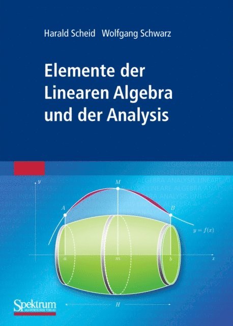 Wolfgang Schwarz, Harald Scheid - Elemente der Linearen Algebra und der Analysis, E-bok
