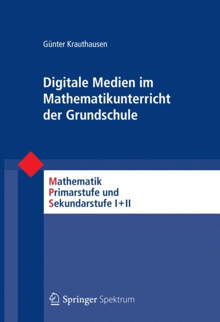 Gunter Krauthausen, Friedhelm Padberg - Digitale Medien im Mathematikunterricht der Grundschule, E-bok