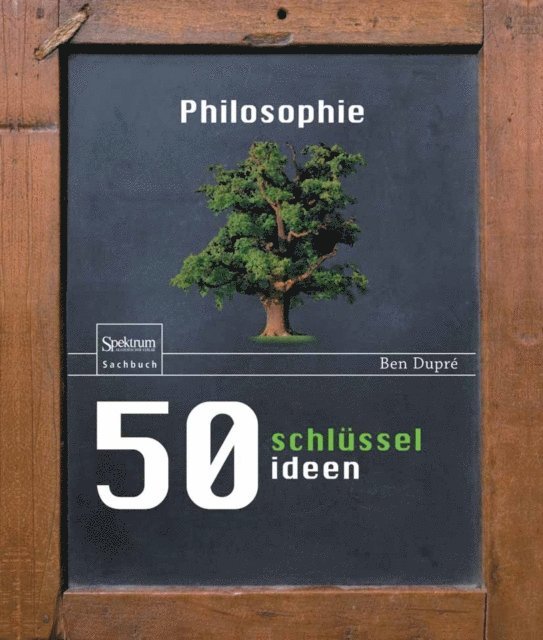 Ben Dupre - 50 Schlüsselideen Philosophie, E-bok