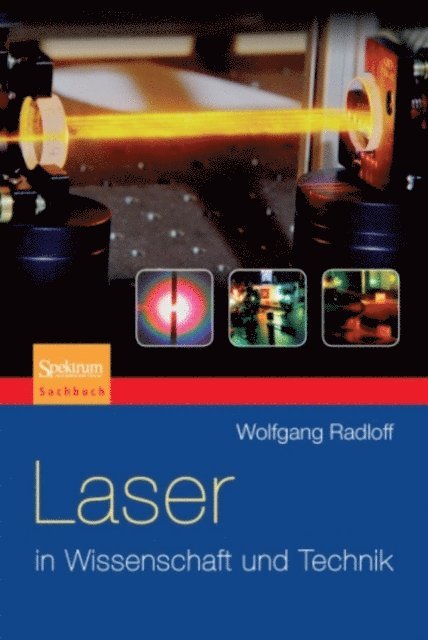 Wolfgang Radloff - Laser in Wissenschaft und Technik, E-bok