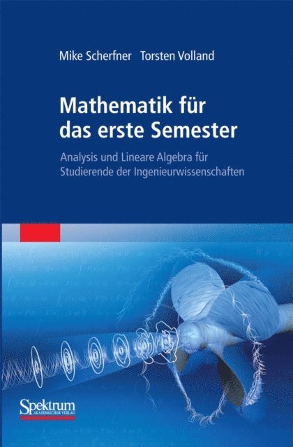 Torsten Volland, Mike Scherfner - Mathematik für das erste Semester, E-bok