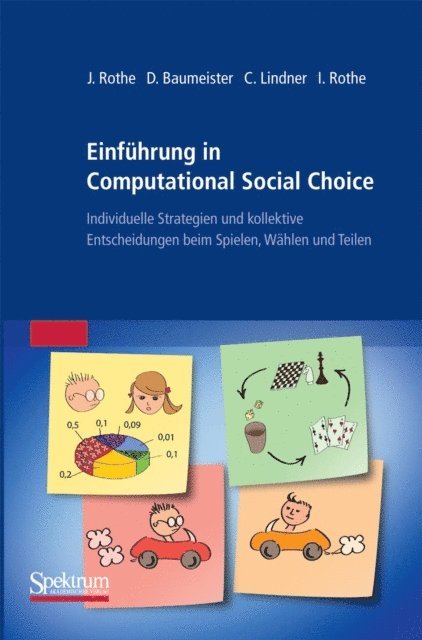 Irene Rothe, Claudia Lindner, Dorothea Baumeister, Jorg Rothe - Einführung in Computational Social Choice, E-bok
