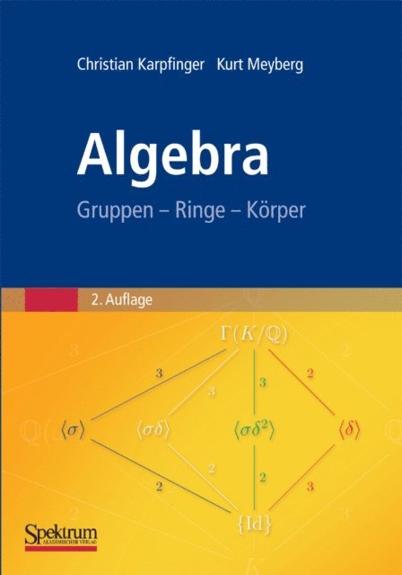 Kurt Meyberg, Christian Karpfinger - Algebra, E-bok